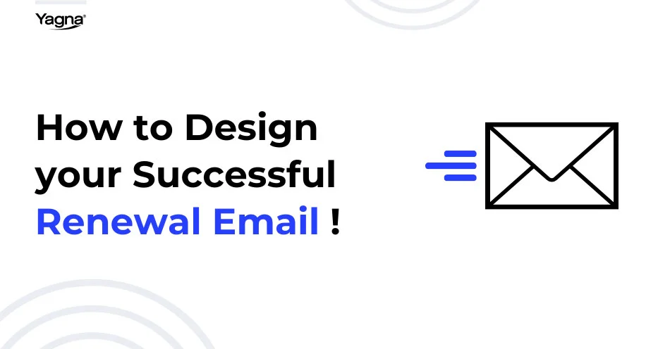How to Design Your Successful Renewal Email