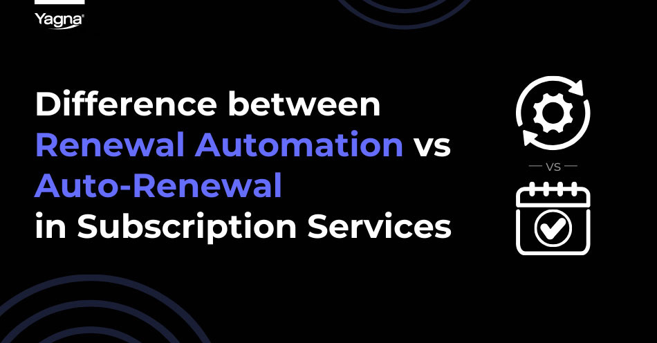 Renewal Automation, Auto Renewal